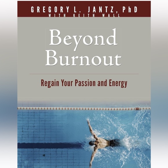Other - Beyond Burnout Book: Regain Your Passion and Energy - NEW